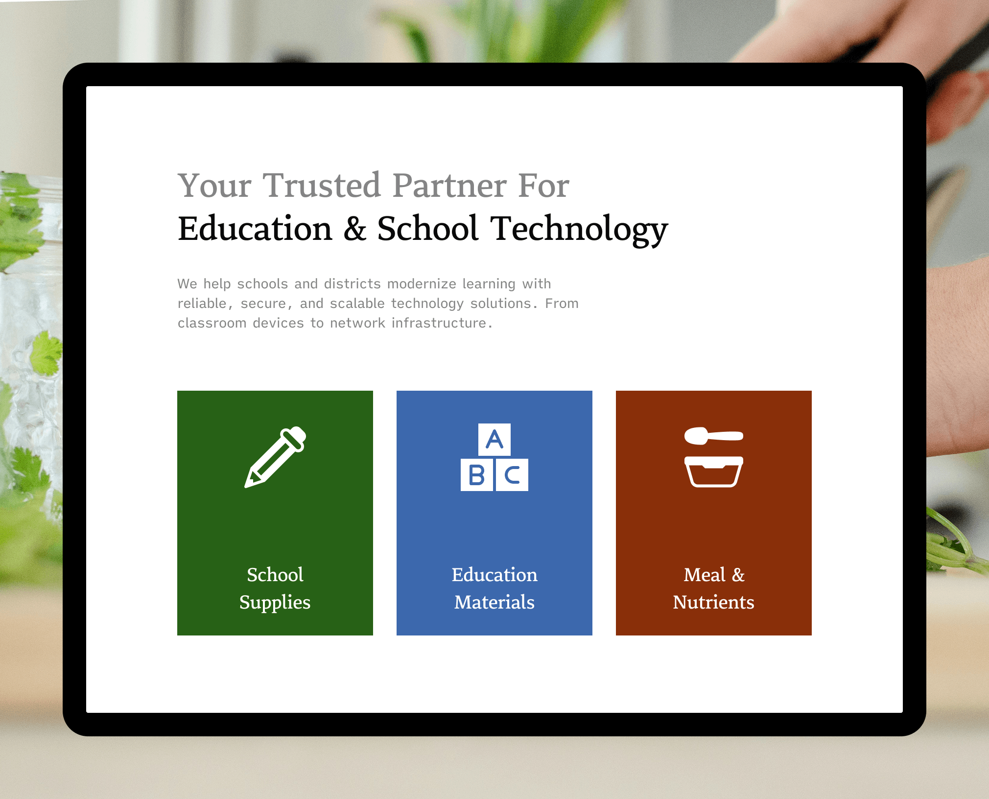 Website mockup showing an education technology homepage titled Your Trusted Partner for Education and School Technology, with three category cards using pencil icon, ABC blocks icon, and lunchbox icon for school supplies, education materials, and meal and nutrients sections